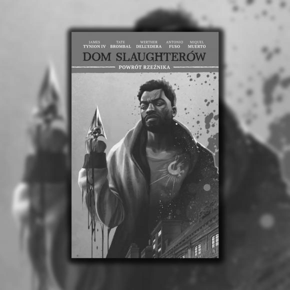 Obraz artykułu Dom Slaughterów, tom 3. Powrót rzeźnika