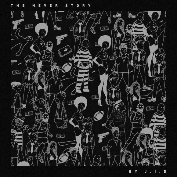 Obraz artykułu J.I.D ‎- "The Never Story"